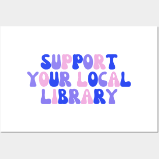 Support Your Local Library Posters and Art